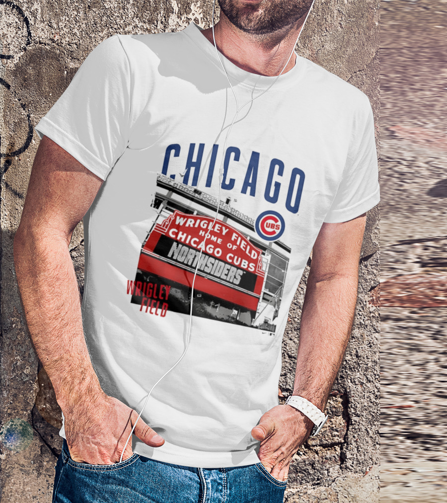 Chicago Cubs Wrigley Field Home Of The Cubs Northsiders T-Shirt