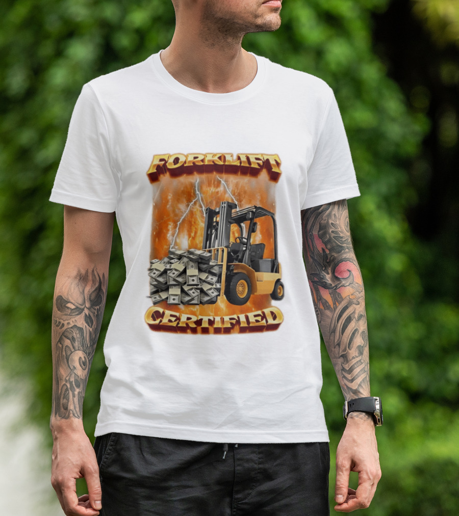 Forklift Certified Forklift Carrying Cash With Lightning T-Shirt