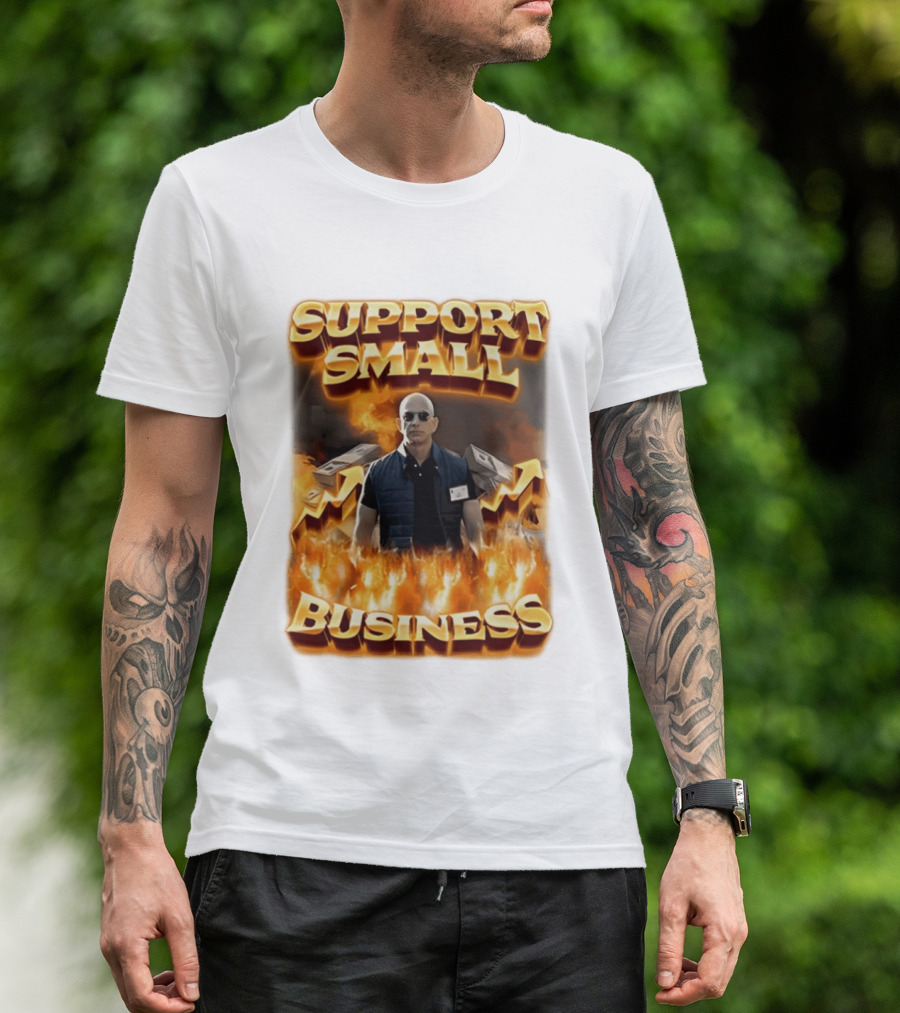 Support Small Business Man On Fire Symbolizing Success T-Shirt