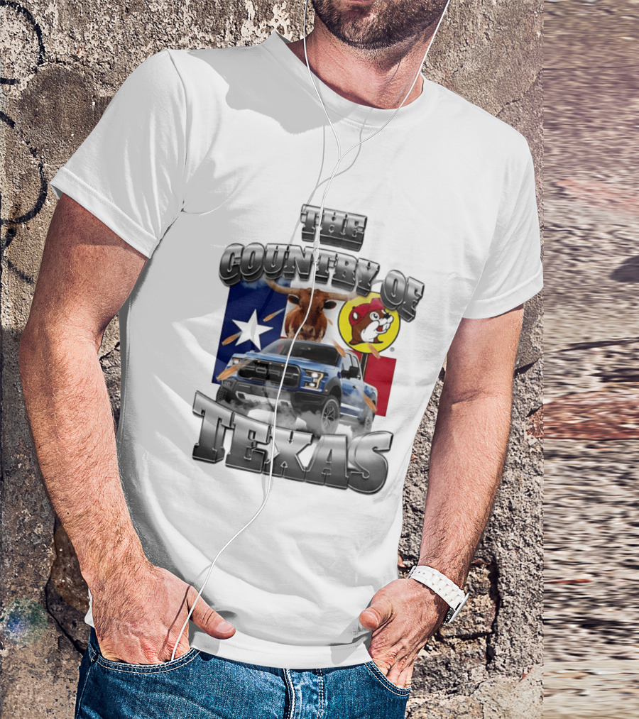 The Country Of Texas Ford Raptor Truck Longhorn Buc Ee's Star Flag T-Shirt