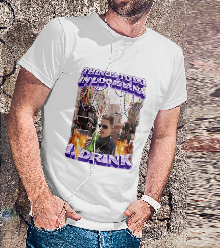 Things To Do In Louisiana Beads And Drinks Street Vibes T-Shirt