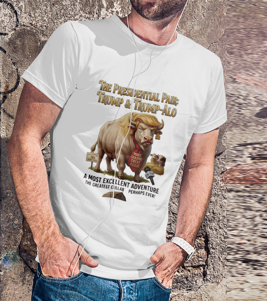 The Presidential Pair Trump And Trump Alo Make Grazing Great Again Adventure T-Shirt