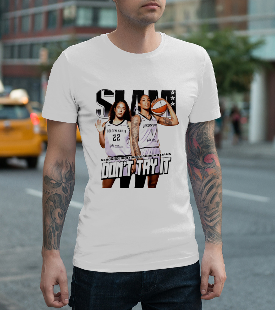 SLAM Golden State Veronica Burton Gabby Williams Don't Try It T-Shirt