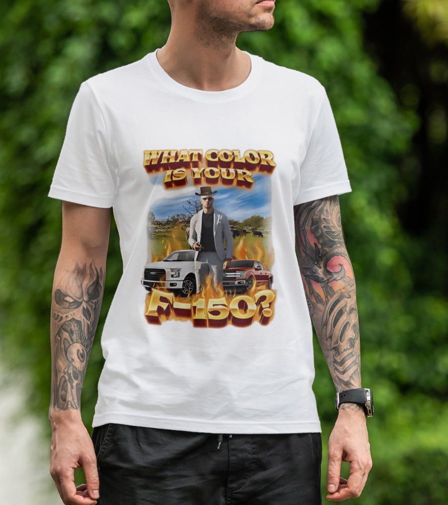 What Color Is Your F 150 Cowboy Fire Landscape T-Shirt