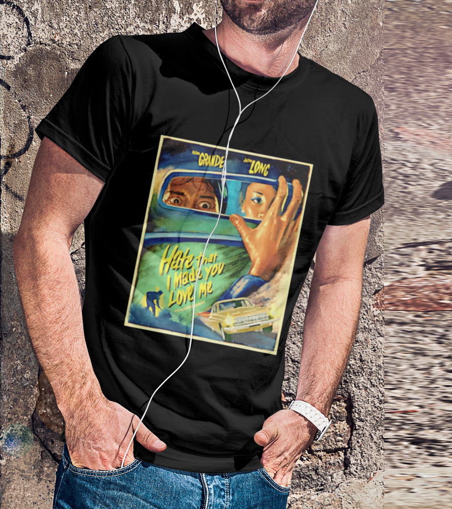 Hate That I Made You Love Me Ariana Grande Retro Film T-Shirt