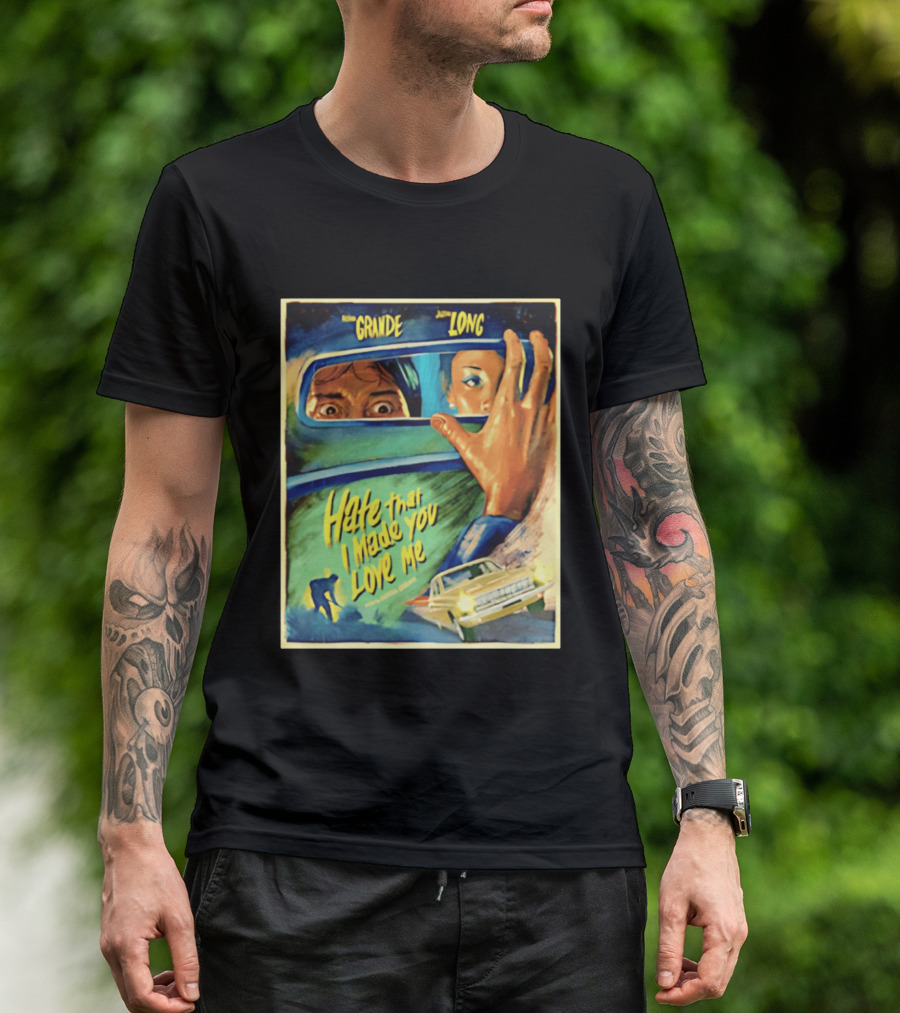 Hate That I Made You Love Me Ariana Grande Retro Film T-Shirt
