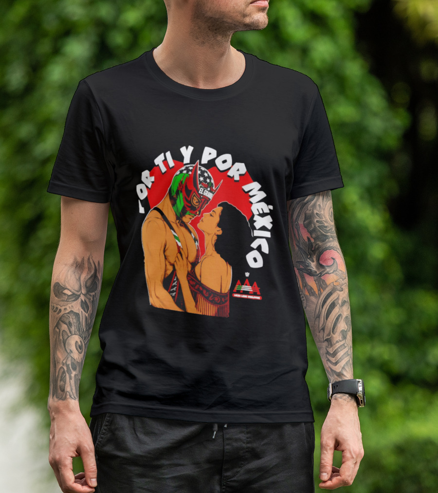 El Grande Americano For Ti Y Por México Andrea Love AAA Lucha Libre T-Shirt