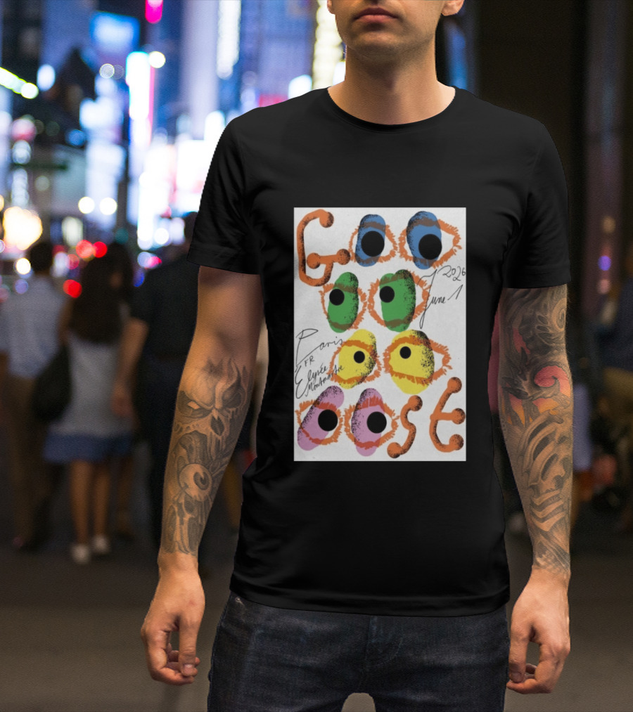 Goose June 1 2026 Élysée Montmartre Paris France Colorful Eyes T-Shirt