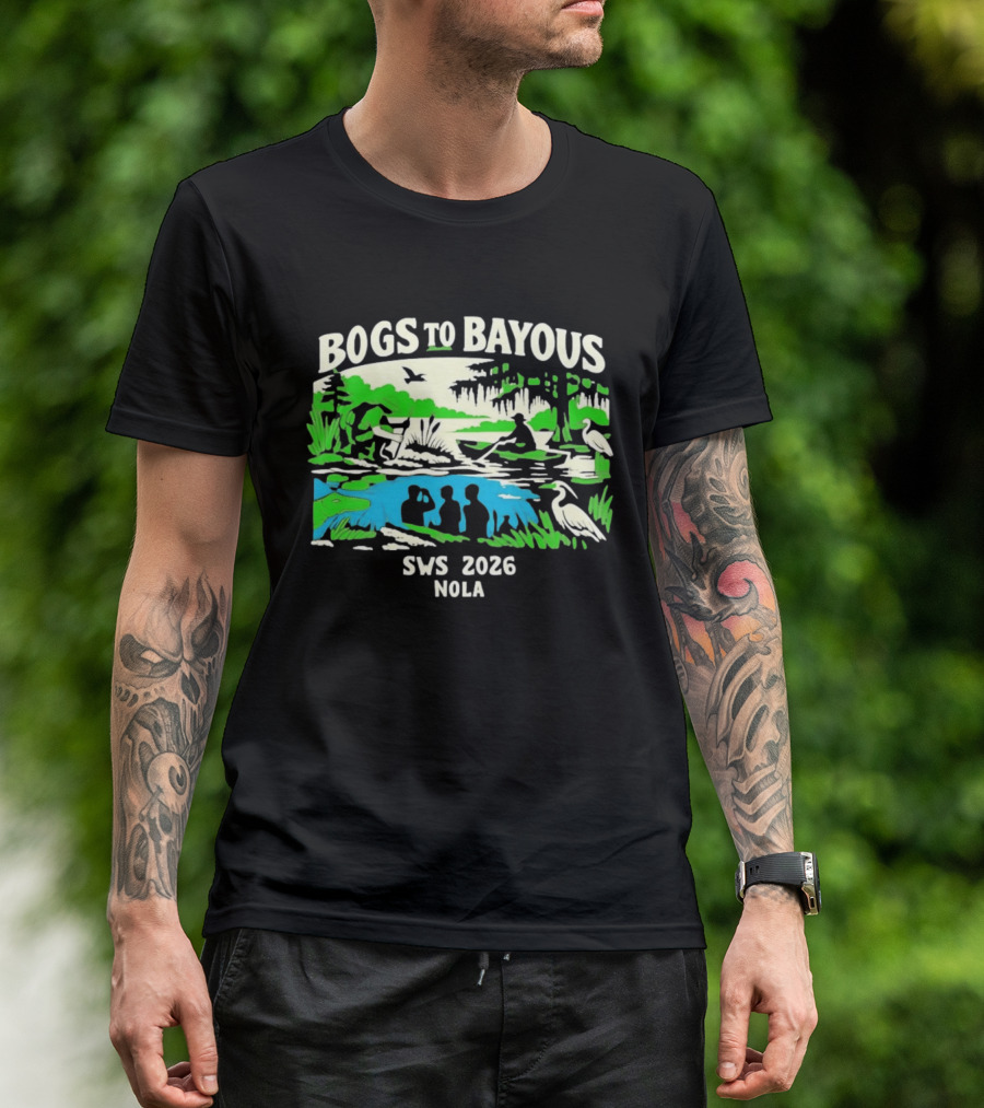 Bogs To Bayous SWS 2026 NOLA Wetland Research Expedition T-Shirt