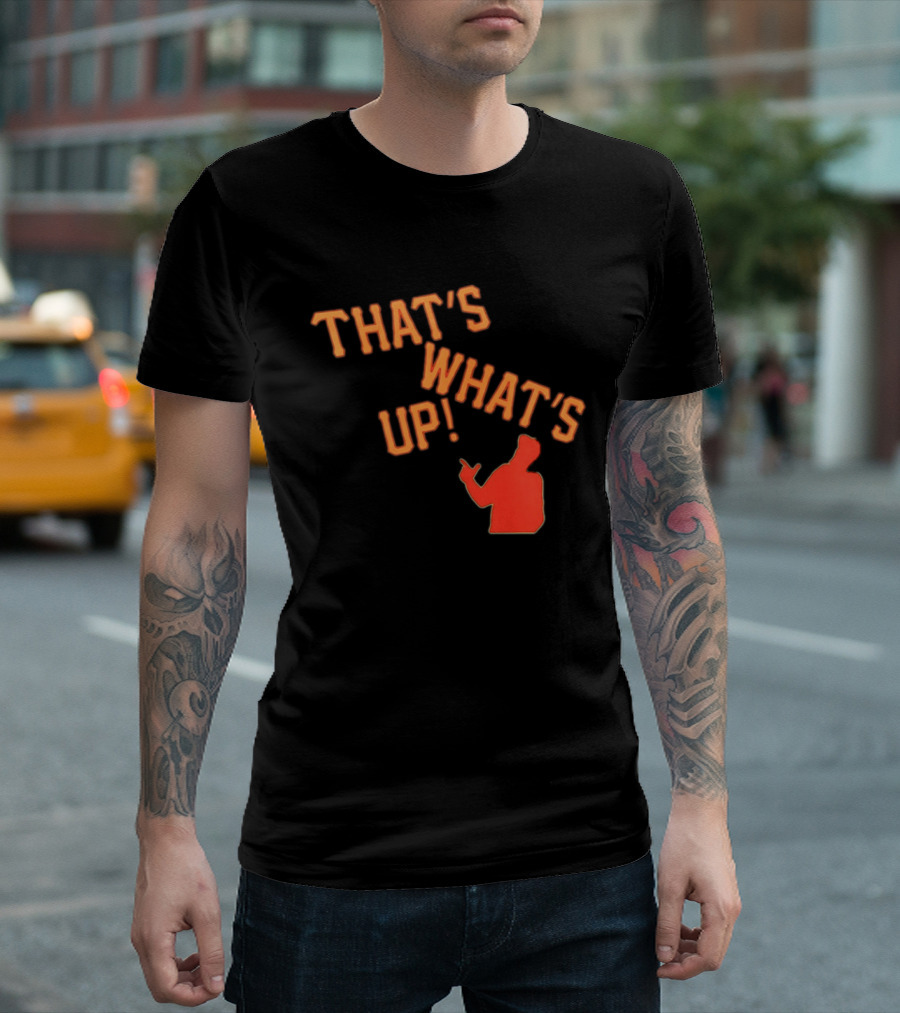 THAT'S WHAT'S UP Gesture T-Shirt