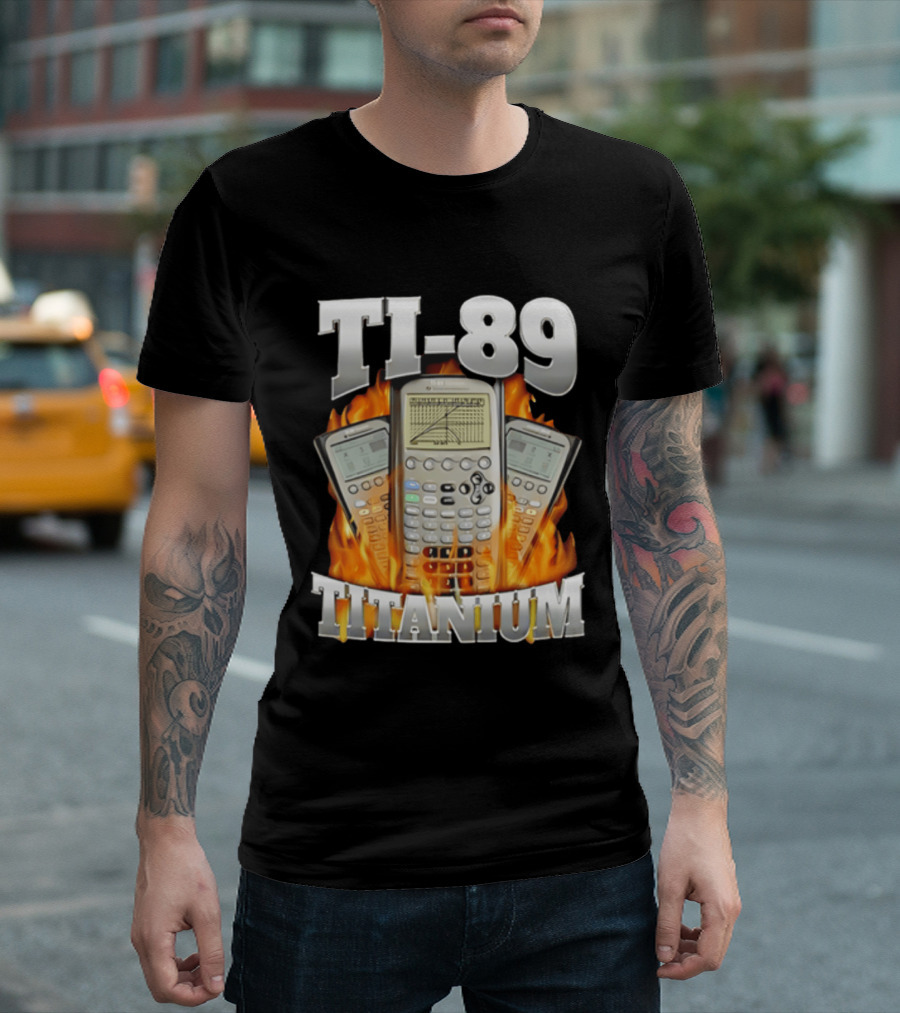 TI 89 Titanium Calculator With Graphing Flames T-Shirt