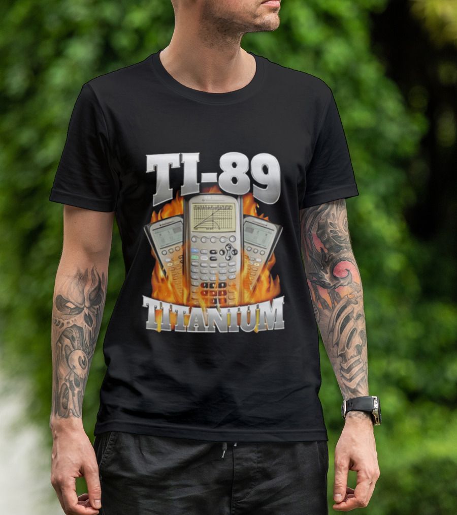 TI 89 Titanium Calculator With Graphing Flames T-Shirt