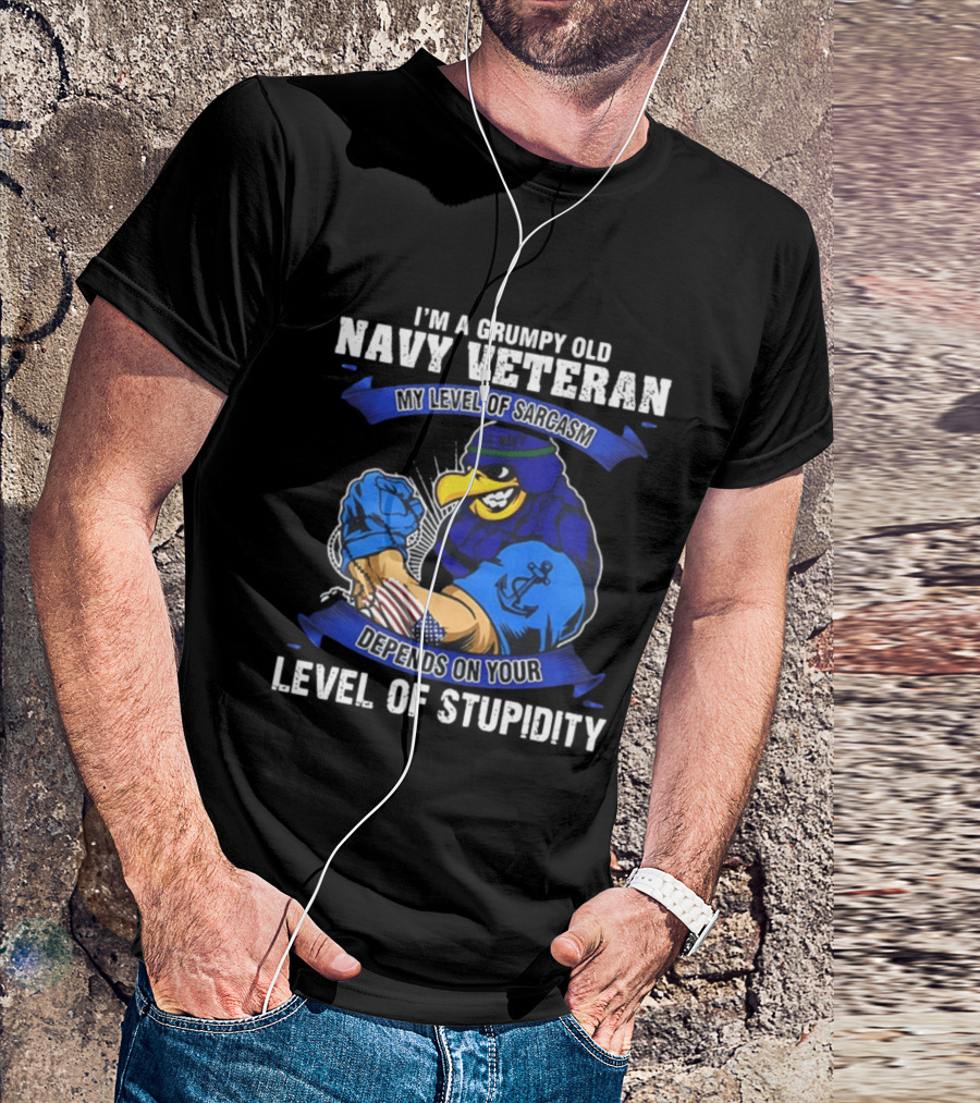 Grumpy Old Navy Veteran Sarcasm Stupidity Level Patriotic Eagle T-Shirt