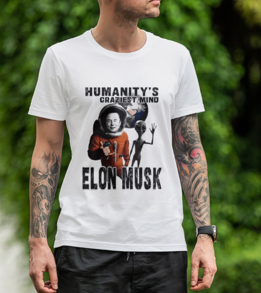 Elon Musk Humanity's Craziest Mind Earth Alien Spacesuit Astronaut T-Shirt