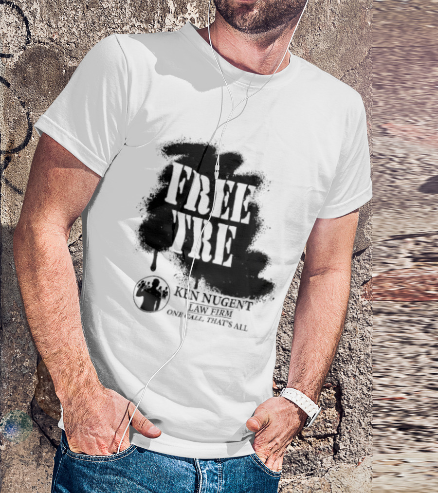 Free Tre Ken Nugent One Call That's All T-Shirt