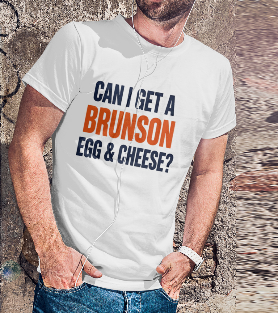 Can I Get A Brunson Egg & Cheese Jalen Brunson New York Knicks NBA 2026 T-Shirt