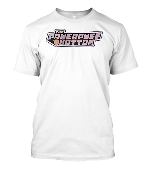 The Power Puff Bottom Peach Parody Gender T-Shirt