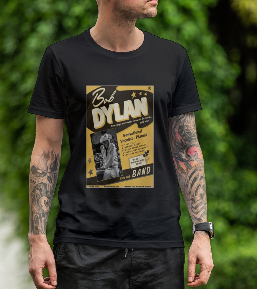 Bob Dylan Sensational Vocalist Pianist Live Woodinville WA June 06 2026 Chateau Ste Michelle Winery T-Shirt
