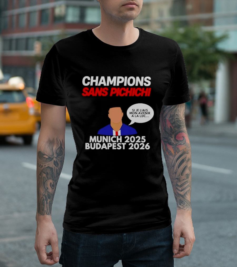 Champions Sans Pichichi Julien Cazarre Munich 2025 Budapest 2026 T-Shirt