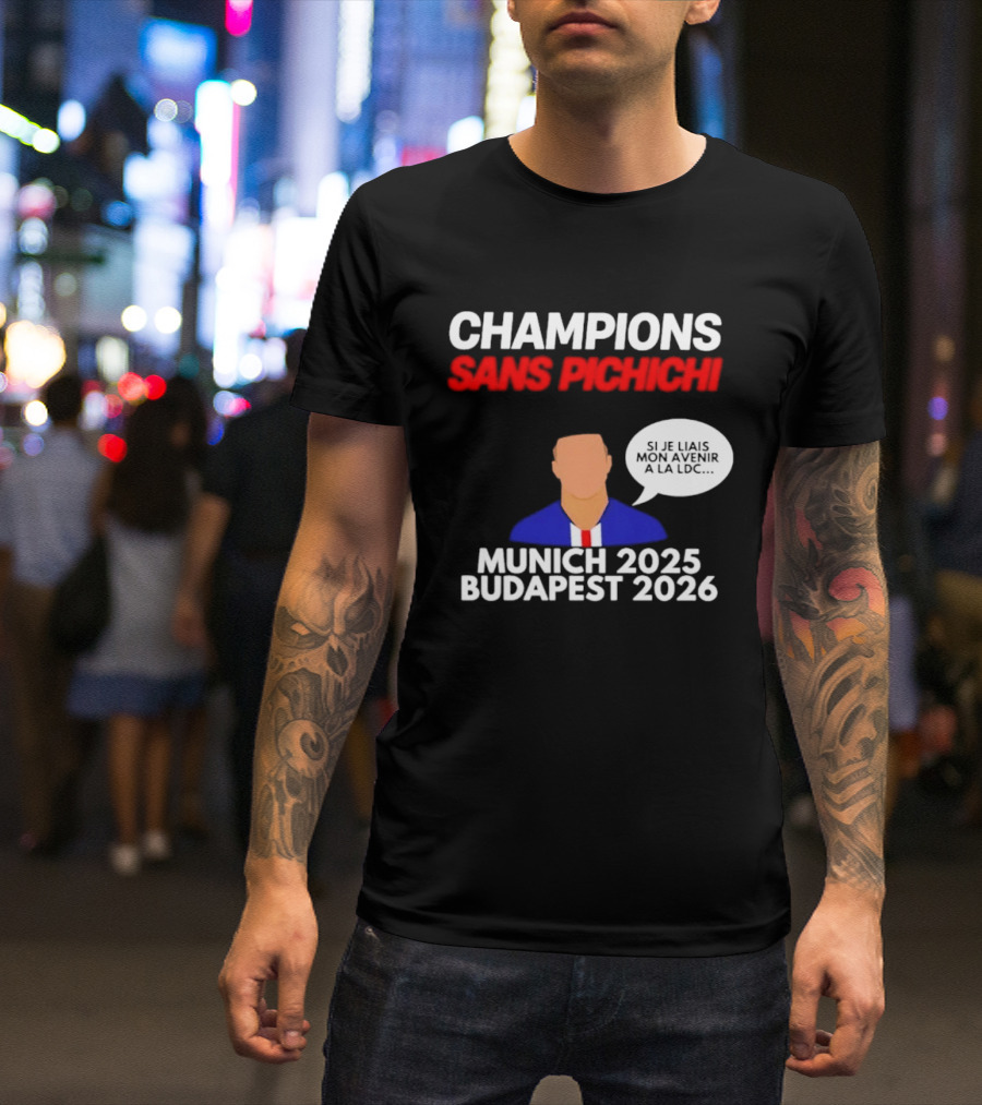 Champions Sans Pichichi Julien Cazarre Munich 2025 Budapest 2026 T-Shirt