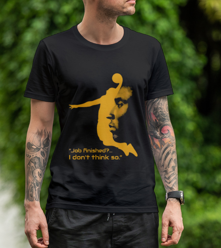 Kobe Bryant Black Mamba Job Finished I Don't Think So Basketball Dunk T-Shirt