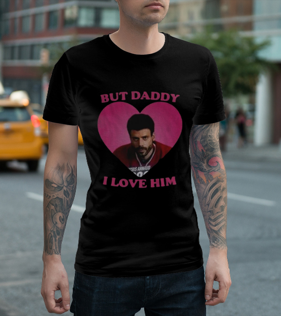 But Daddy I Love Him Heart TV Character Hockey Jersey T-Shirt