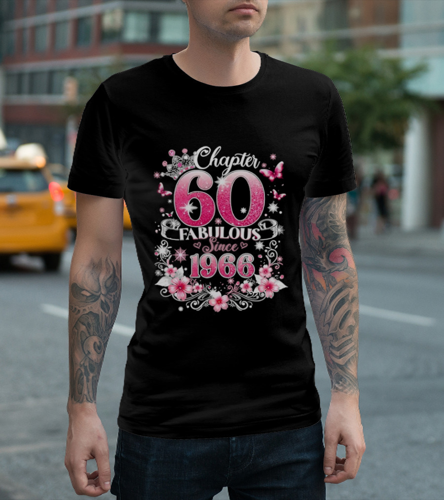 Chapter 60 Fabulous Since 1966 Pink Floral 60th Birthday Celebration T-Shirt