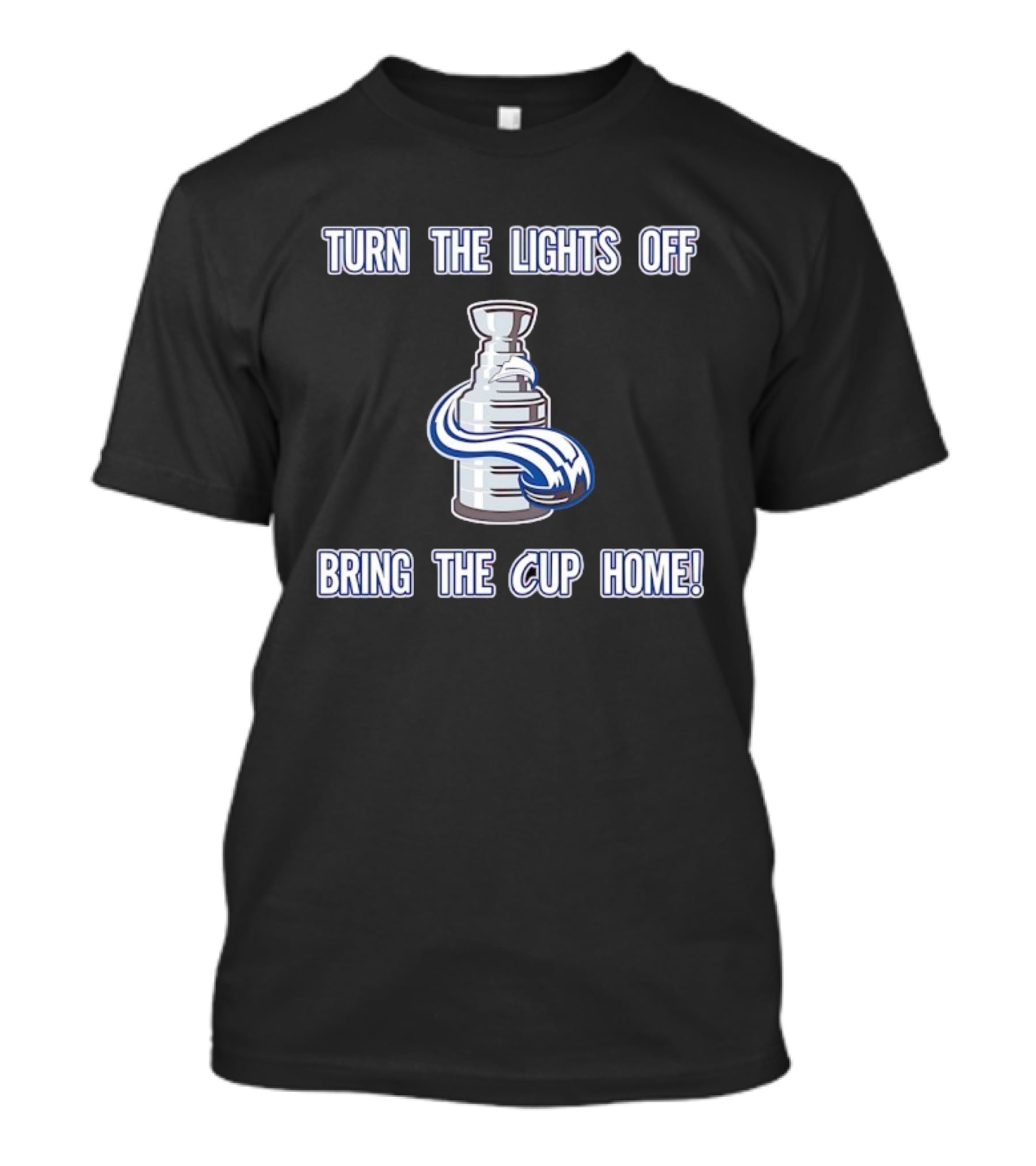 Turn The Lights Off Bring The Cup Home Colorado Avalanche Hockey Stanley Cup T-Shirt