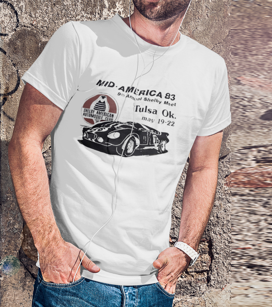 Mid America 83 9th Annual Shelby Meet Tulsa OK May 19 22 Shelby American Team T-Shirt