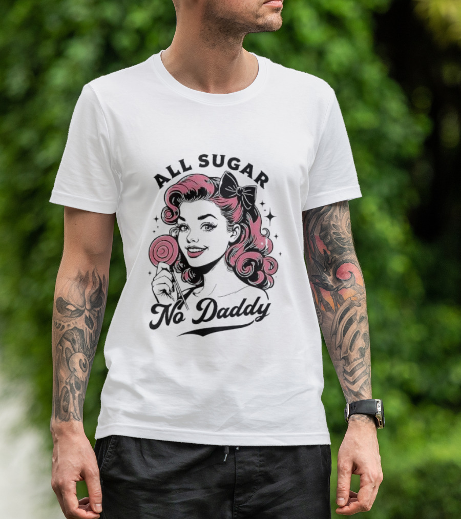All Sugar No Daddy Retro Pin-Up Style T-Shirt