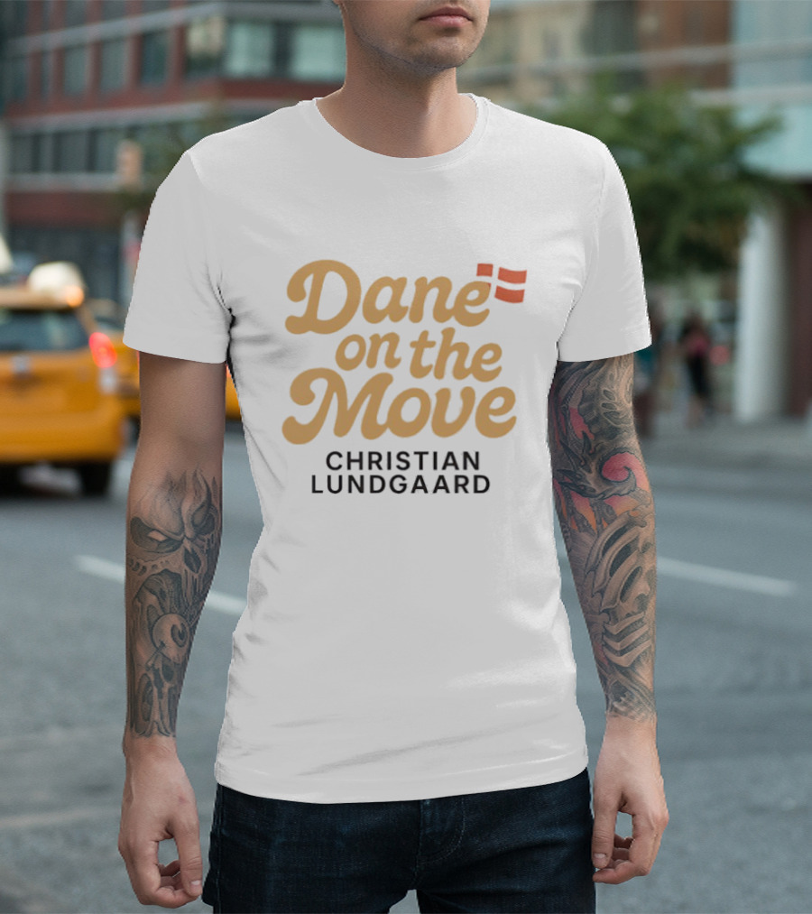 Christian Lundgaard Dane On The Move Racing Fan Apparel T-Shirt