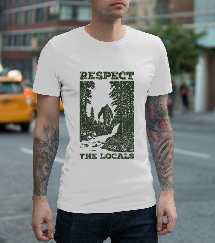 Respect The Locals Bigfoot Forest Scene Camping Adventure T-Shirt