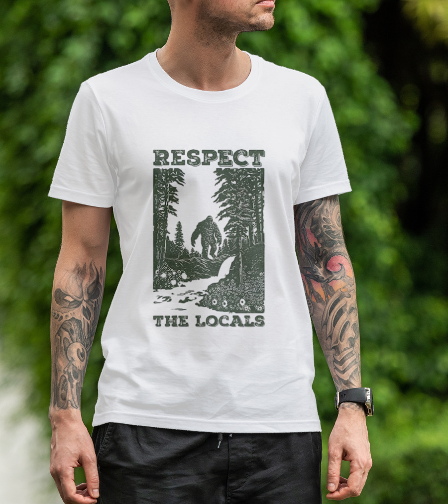 Respect The Locals Bigfoot Forest Scene Camping Adventure T-Shirt