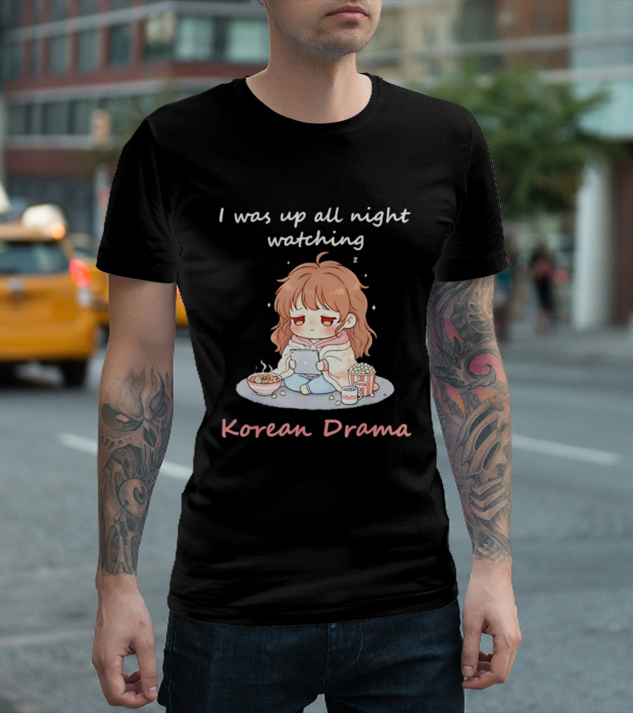 I'm Sorry, I Was Up All Night Ing Korean Drama Cute Girl Pajama Snack Scene T-Shirt