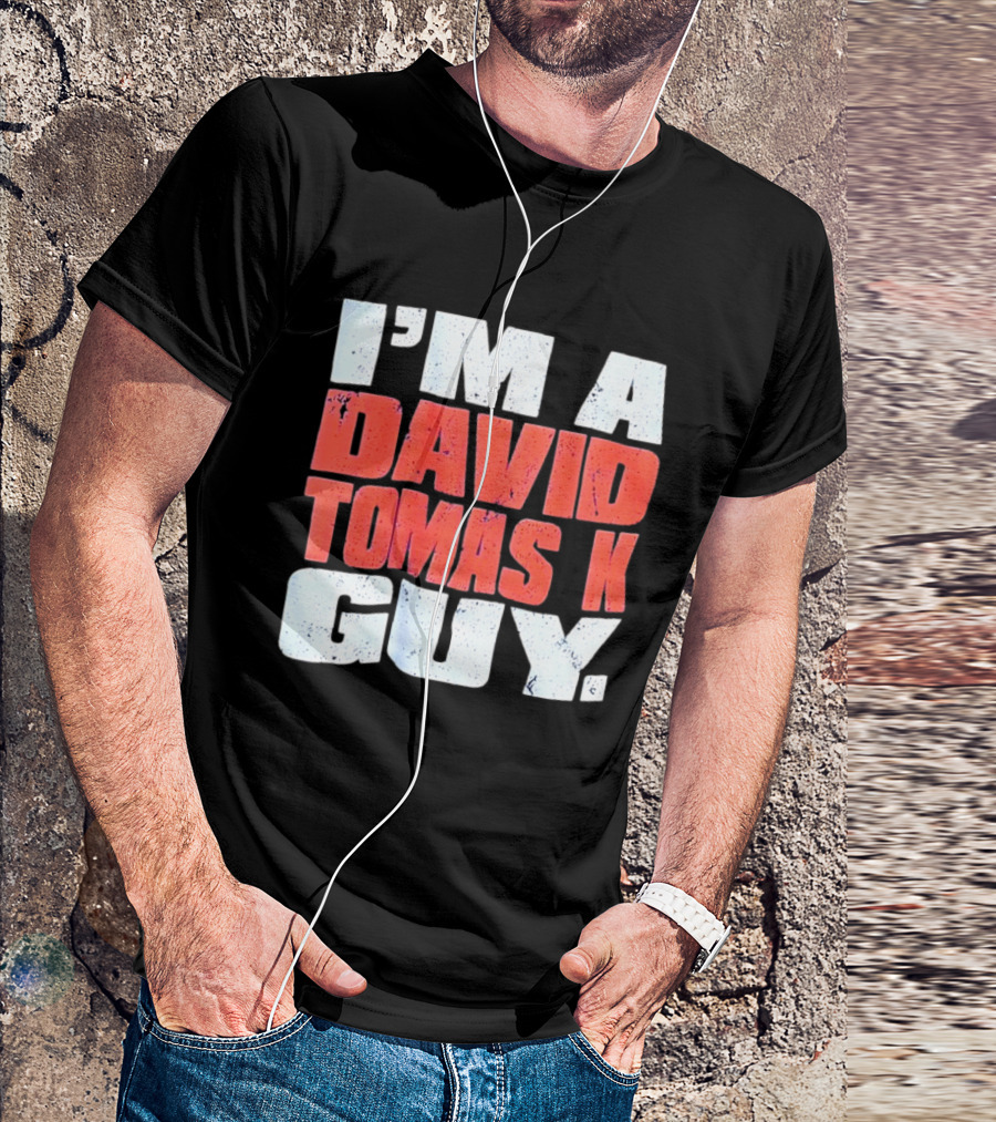 I'm A David Tomasek Guy Edmonton Oilers Hockey Fan T-Shirt
