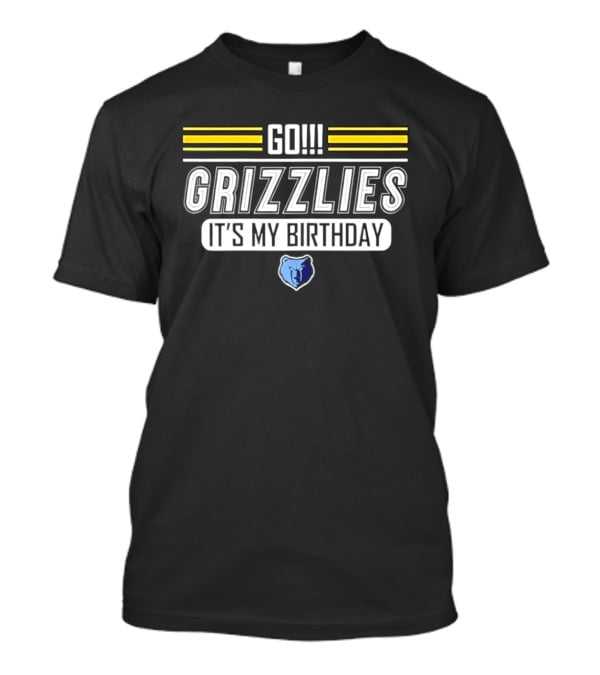Go Grizzlies It's My Birthday Memphis Celebration T-Shirt