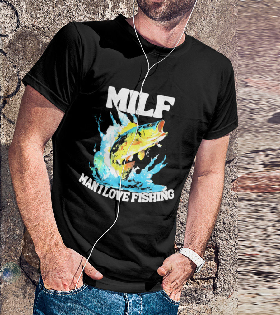 MILF Man I Love Fishing Splashing Colorful Fish T-Shirt