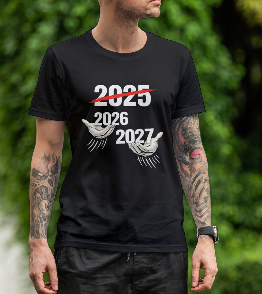 2025 2026 2027 Celebration Meme Hands T-Shirt