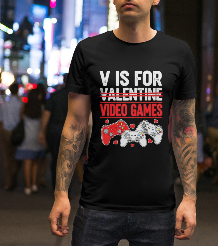 V Is For Video Games Valentines Controllers Hearts T-Shirt