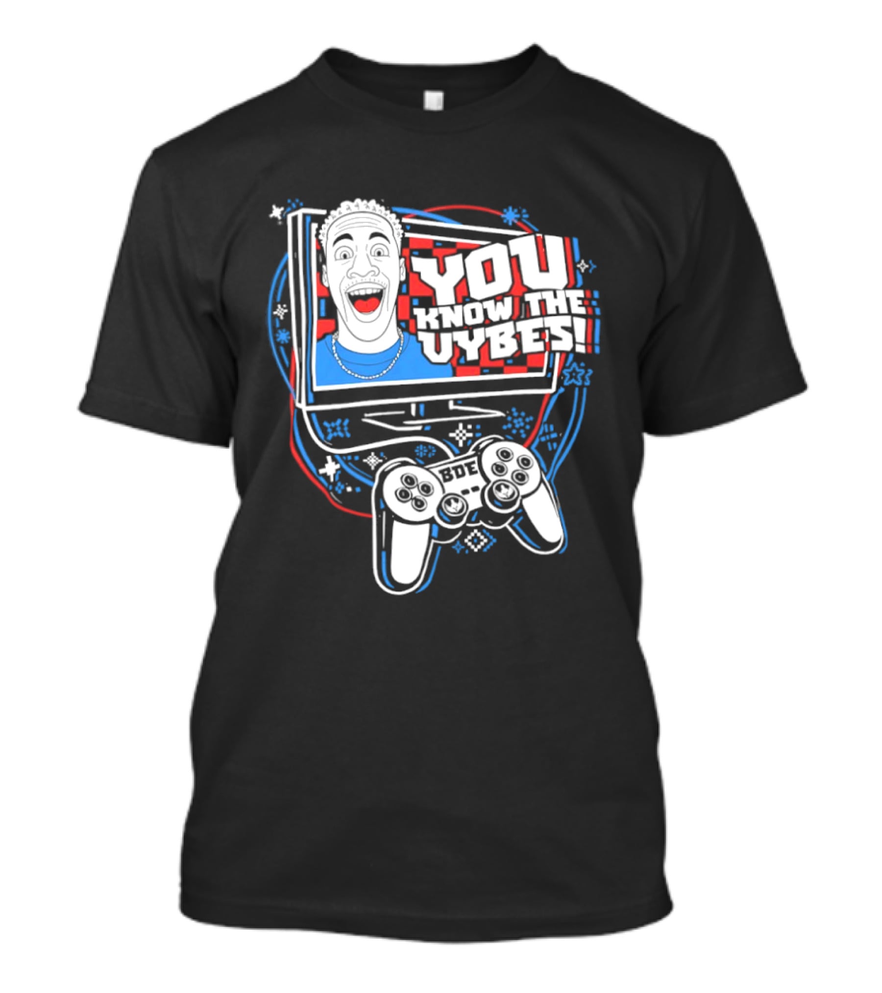 YOU KNOW THE VYBES BDE Game Controller TV Head T-Shirt