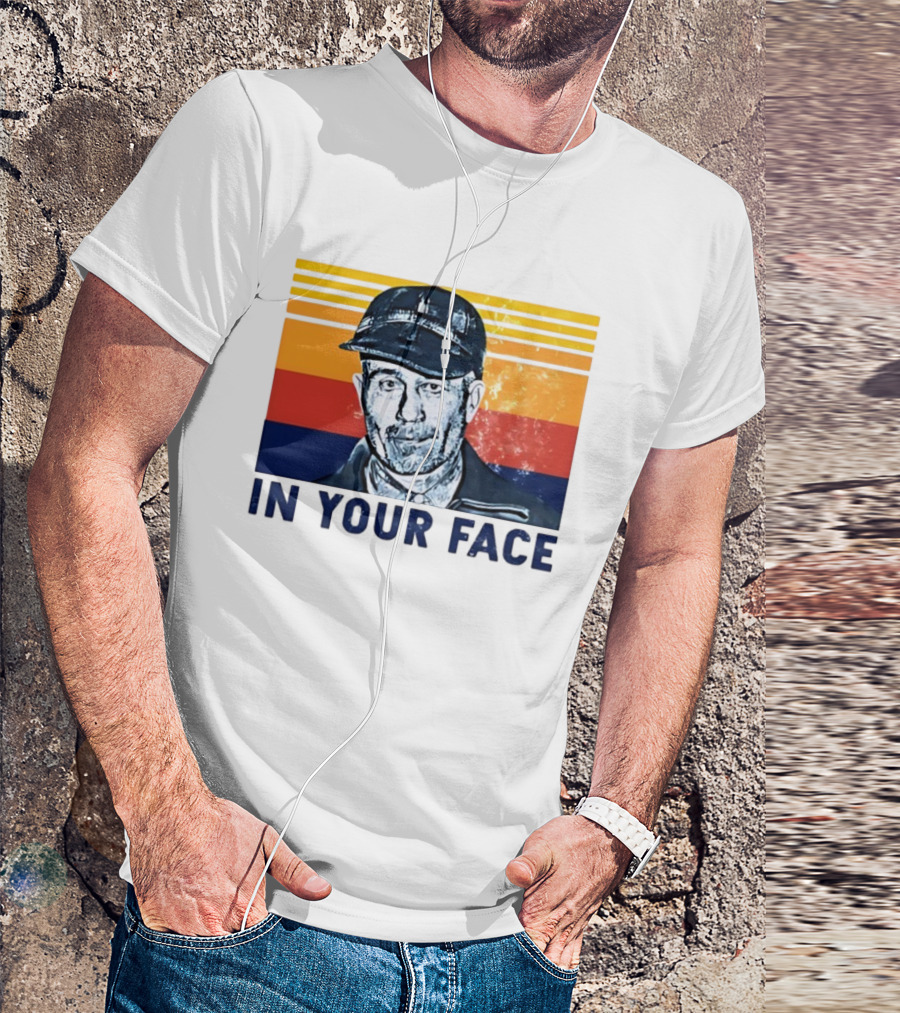 Ed Gein In Your Face T-Shirt