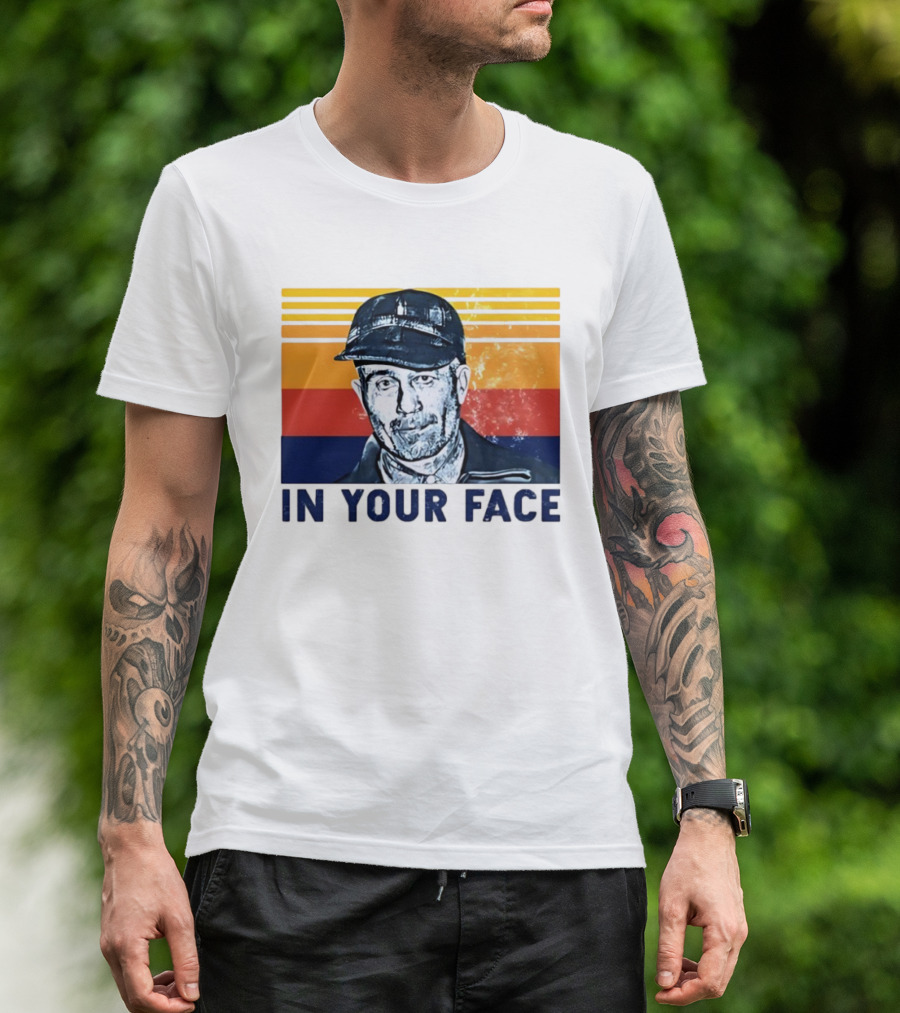 Ed Gein In Your Face T-Shirt