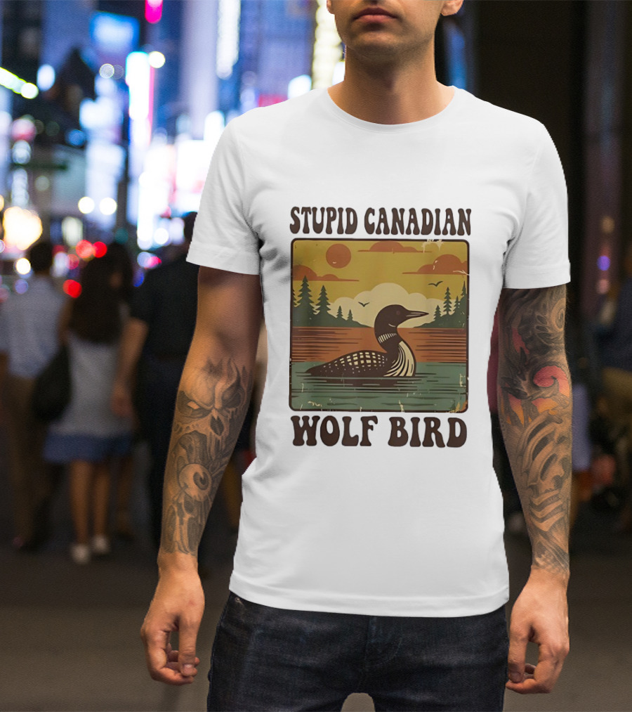 Stupid Canadian Wolf Bird Vintage Sunset Retro Lake Scene T-Shirt