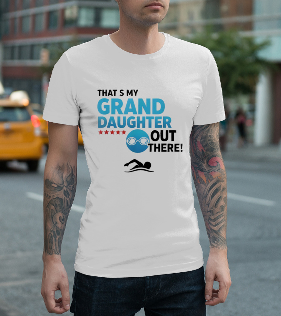 That's My Granddaughter Out There Proud Supportive Grandpa T-Shirt