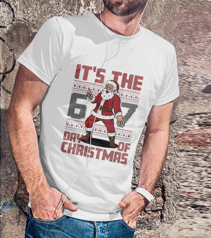 It's The 67 Day Of Christmas Santa Claus Funny T-Shirt