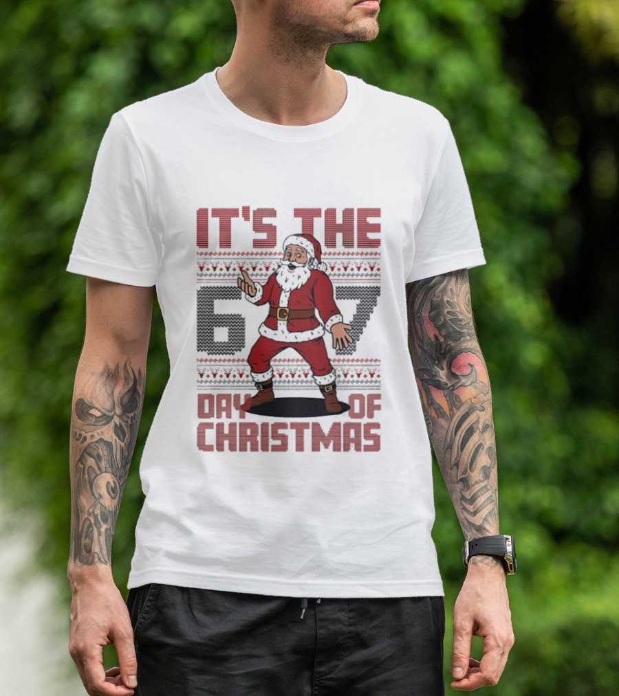 It's The 67 Day Of Christmas Santa Claus Funny T-Shirt