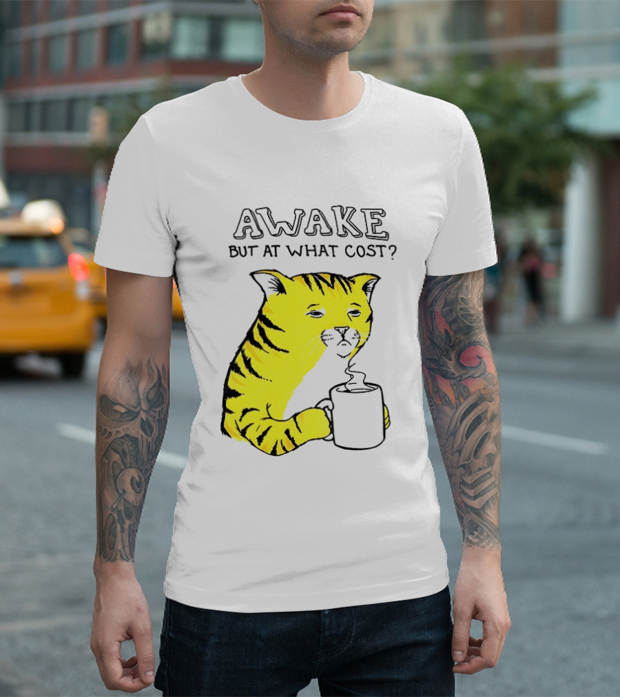 Awake At What Cost Tired Orange Cat Coffee T-Shirt
