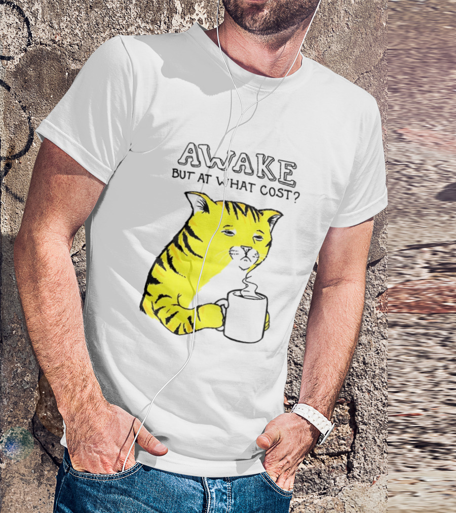 Awake At What Cost Tired Orange Cat Coffee T-Shirt