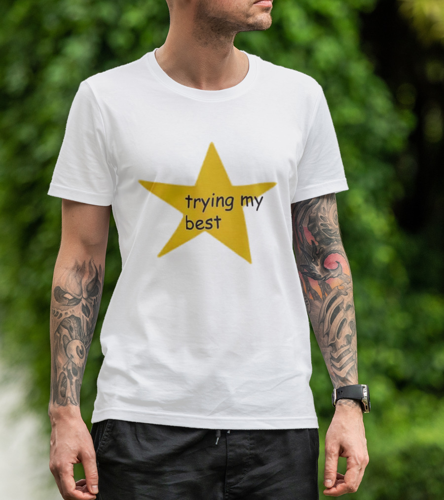 Trying My Best Gold Star Positive Effort T-Shirt