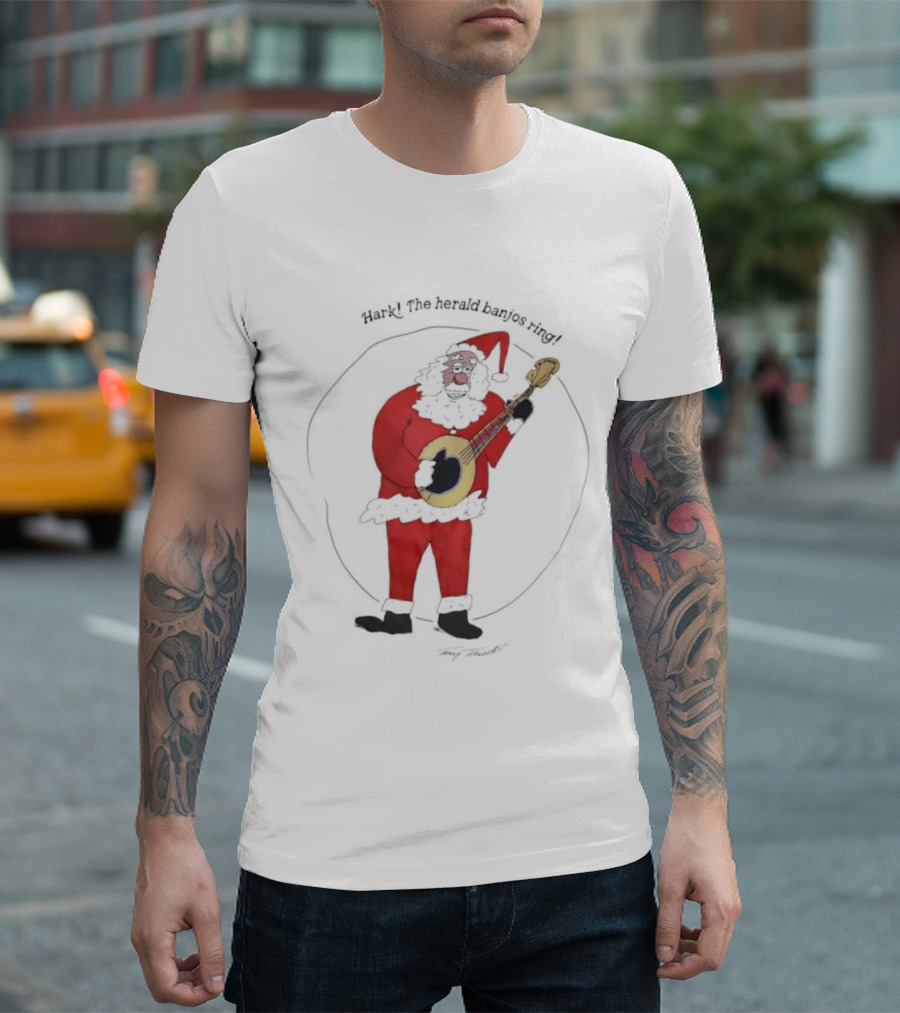 Tony Trischka Hark The Herald Banjos Ring Santa Claus Banjo T-Shirt